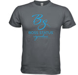 Boss Status Signature Collection Men's T-Shirts With Various Brand - BossStatusCollection.Com